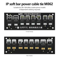 MaAnt M062 IP Series Mainboard Repair Soft Bar Power Supply Cable Clip for iPhone 6 to 16Pro Max 24